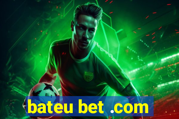 bateu bet .com